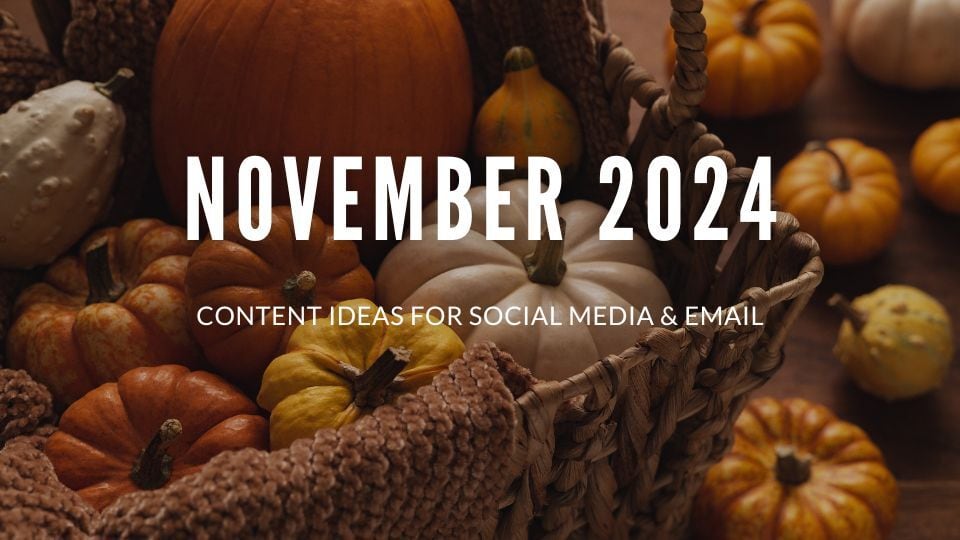 November 2024 Content Ideas